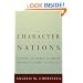 The Character of Nations: How Politics Makes and Breaks Prosperity, Family, and Civility