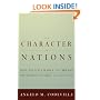 The Character of Nations: How Politics Makes and Breaks Prosperity, Family, and Civility