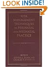 Risk Management Techniques in Perinatal and Neonatal Practice