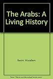 The Arabs : a living history