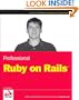 Professional Ruby on Rails (Programmer to Programmer)