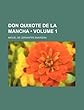 Don Quixote de La Mancha (Volume 1)