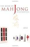 The Book of Mah Jong: An Illustrated Guide