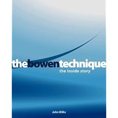 The Bowen Technique: The Inside Story