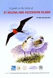A guide to the birds of St Helena and Ascension Island