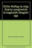 Oíche Nollag na nóg : dráma aonghnímh le haghaidh déagóirí óga