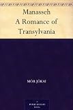 Manasseh A Romance of Transylvania
