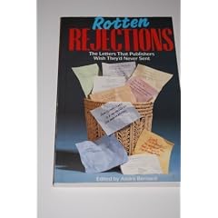 Rotten Rejections: The Letters That Publisher Wish They'd Never Sent