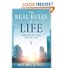 The Real Rules of Life: Balancing Life's Terms with Your Own