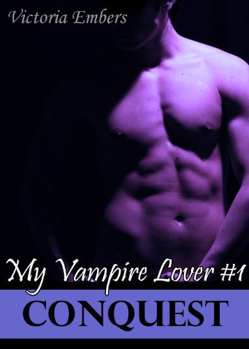 Conquest: My Vampire Lover Part #1 (A Dark Realm Novella Series Sample)