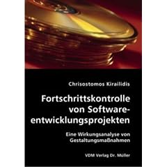 Fortschrittskontrolle von Softwareentwicklungsprojekten. Eine Wirkungsanalyse von Gestaltungsma�nahmen