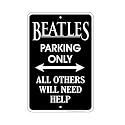 Beatles Parking Only, Novelty Metal Parking Sign