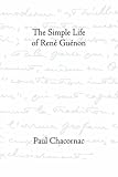 The Simple Life of Rene Guenon
