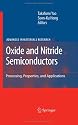 Oxide and Nitride Semiconductors: Processing, Properties, and Applications (Advances in Materials Research)