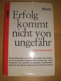 Erfolg kommt nicht von ungefähr. Psychokybernetik