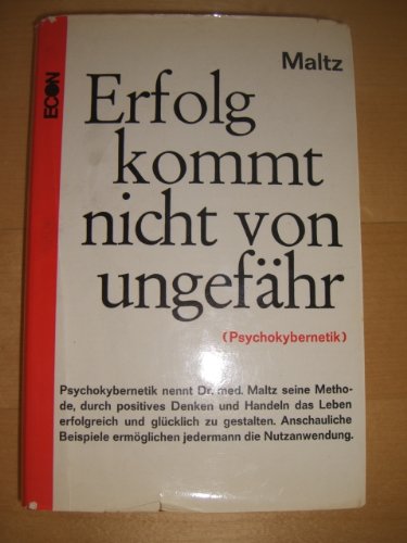 Buch - Cover Erfolg kommt nicht von ungefähr. Psychokybernetik - Maxwell Maltz - Econ, München