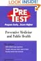 Preventive Medicine & Public Health: PreTest Self-Assessment and Review