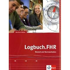 Logbuch.FHR: Auf dem Weg zur Fachhochschule. Deutsch und Kommunikation