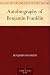 Books : Autobiography of Benjamin Franklin