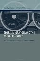 Global Migration and the World Economy: Two Centuries of Policy and Performance
