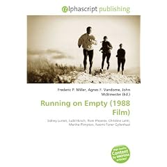 Running on Empty (1988 Film): Sidney Lumet, Judd Hirsch, River Phoenix, Christine Lahti, Martha Plimpton, Naomi Foner Gyllenhaal