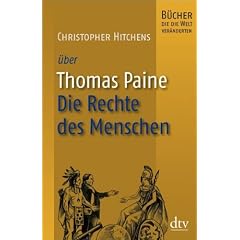 Thomas Paine, Die Rechte des Menschen: B�cher, die die Welt ver�nderten
