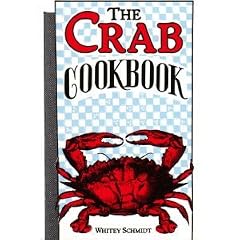 The Crab Cookbook by Whitey Schmidt