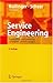 Service Engineering: Entwicklung und Gestaltung innovativer Dienstleistungen