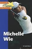 Michelle Wie (People in the News)