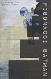 Fibonacci Batman: New and Selected Poems (1991-2011) (Carnegie Mellon Poetry Series)