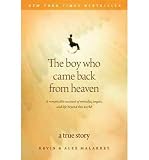 Produkt-Bild: (THE BOY WHO CAME BACK FROM HEAVEN: A REMARKABLE ACCOUNT OF MIRACLES, ANGELS, AND LIFE BEYOND THIS WORLD) BY Malarkey, Kevin(Author)Paperback Jun-2011