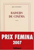 Baisers de cin�ma - Prix F�mina 2007 par Fottorino