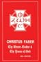 Christus Faber: The Master-Builder and the House of God (Princeton Theological Monograph Series)