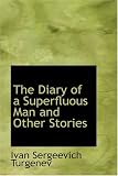 The Diary of a Superfluous Man and Other Stories