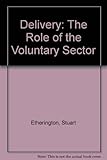 Delivery : the role of the voluntary sector
