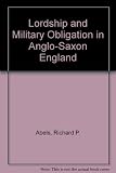 Lordship and military obligation in Anglo-Saxon England