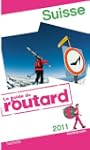 Guide du Routard Suisse 2011