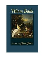 Pelican Tracks (Crab Orchard Series in Poetry)