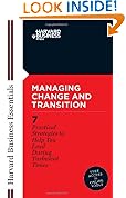 Managing Change and Transition (Harvard Business Essentials)