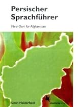 Persischer Sprachführer für unterwegs: Farsi-Dari für Afghanistan
