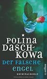 Der falsche Engel: Roman (Polina Daschkowa) - Polina Daschkowa