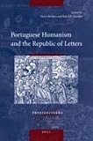 Portuguese humanism and the republic of letters