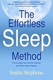 The Effortless Sleep Method:  The Incredible New Cure for Insomnia and Chronic Sleep Problems