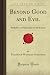 Beyond Good and Evil: Prelude to a Philosophy of the Future (Forgotten Books)