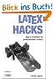 LaTeX Hacks: Tipps und Techniken f�r professionellen Textsatz