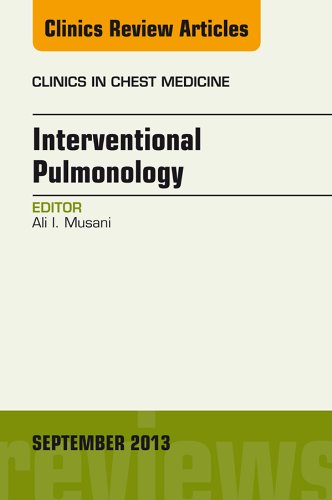 Interventional Pulmonology, An Issue of Clinics in Chest Medicine, (The Clinics: Internal Medicine)