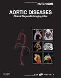 Aortic Diseases: Clinical Diagnostic Imaging Atlas with DVD (Cardiovascular Emergencies: Atlas and Multimedia)