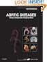Aortic Diseases: Clinical Diagnostic Imaging Atlas with DVD, 1e (Cardiovascular Emergencies: Atlas and Multimedia)