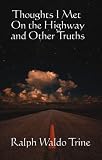 Thoughts I Met On the Highway and other truths