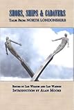 Shoes, ships and cadavers : tales from North Londonshire